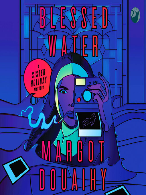 Title details for Blessed Water by Margot Douaihy - Available